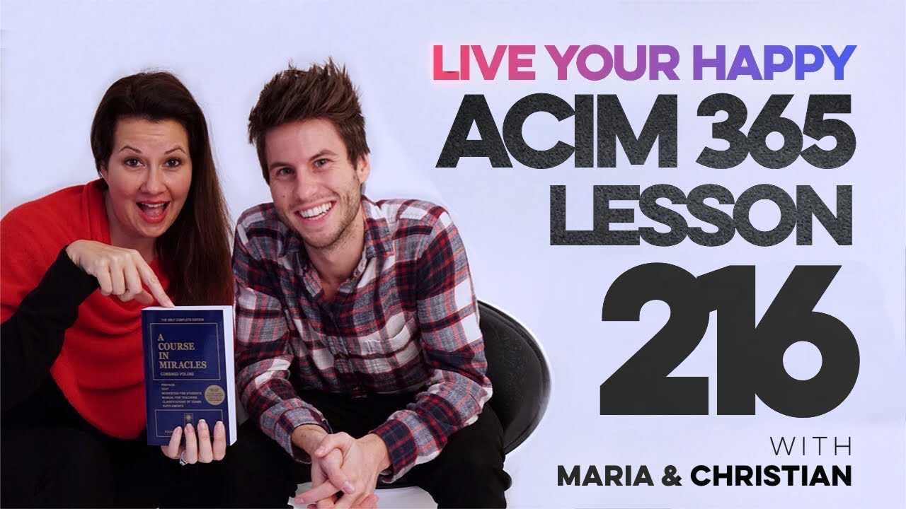 Maria Felipe on ACIM Lesson 216