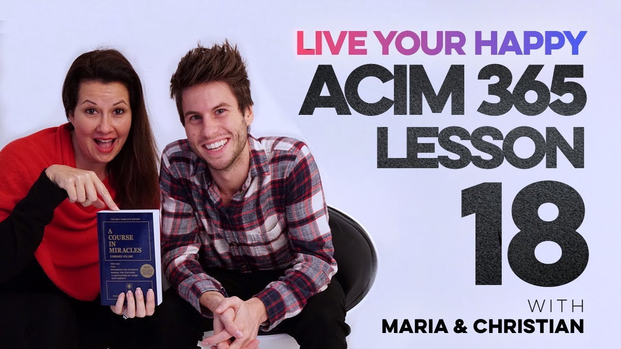 Maria Felipe on ACIM Lesson 18