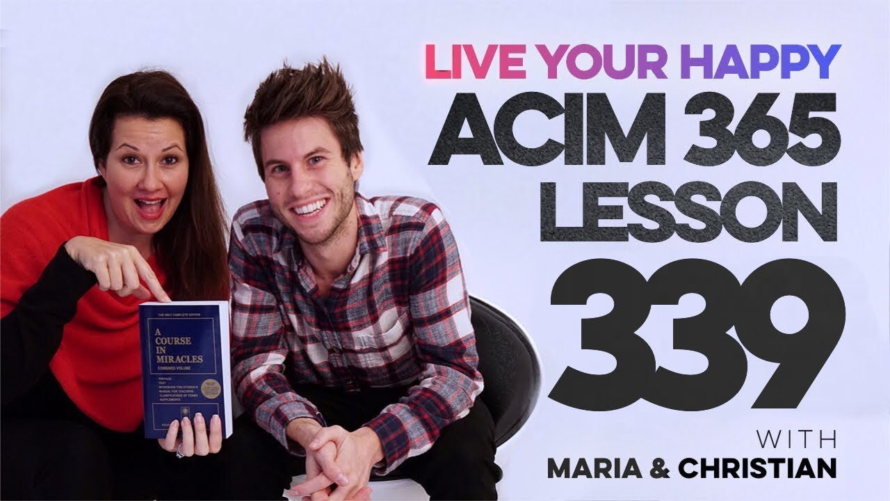 Maria Felipe on ACIM Lesson 339