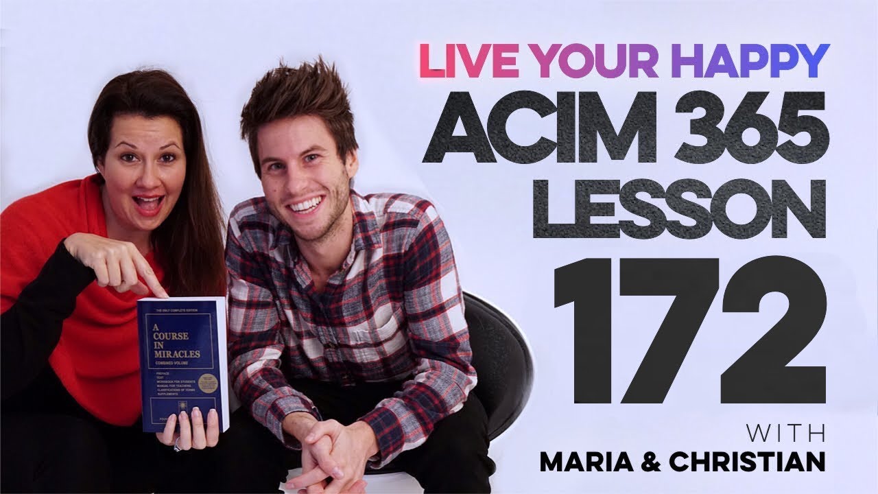 Maria Felipe on ACIM Lesson 172