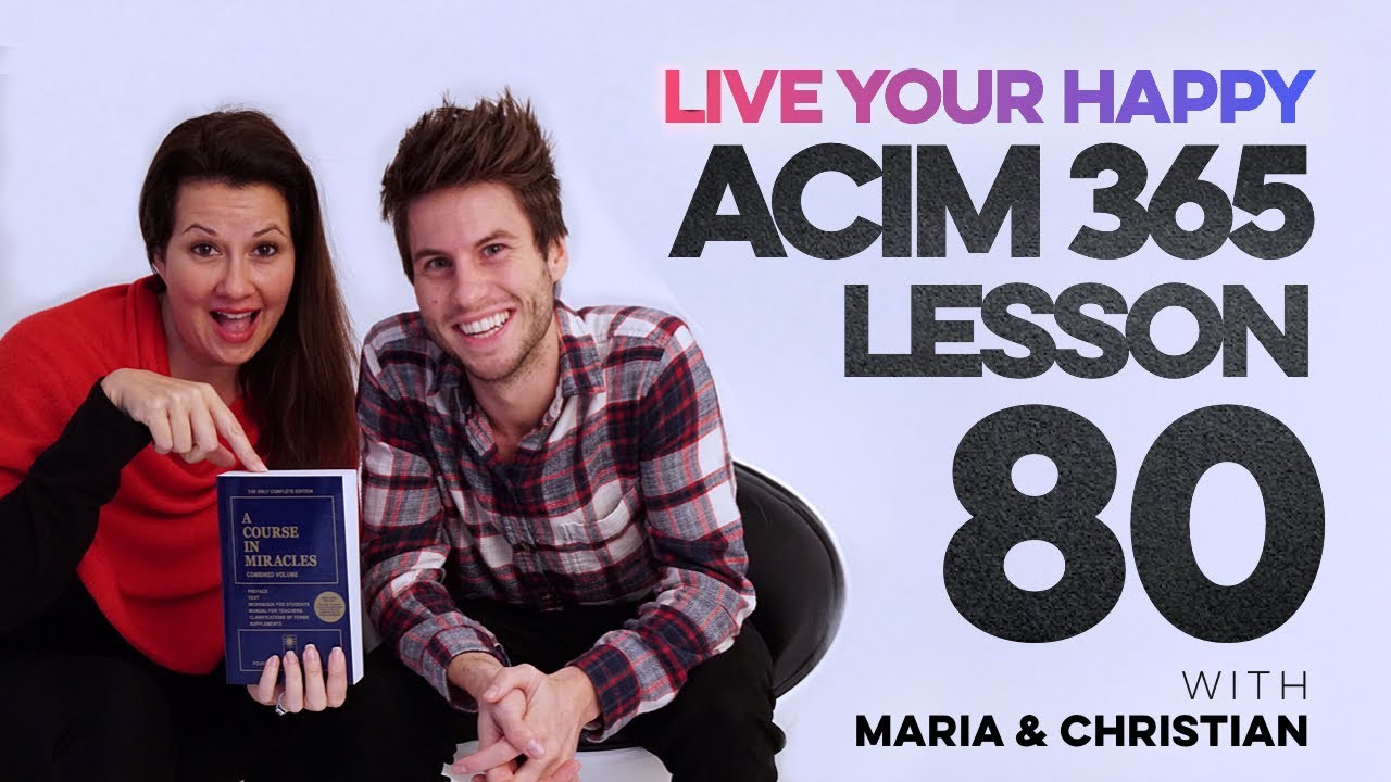 Maria Felipe on ACIM Lesson 80