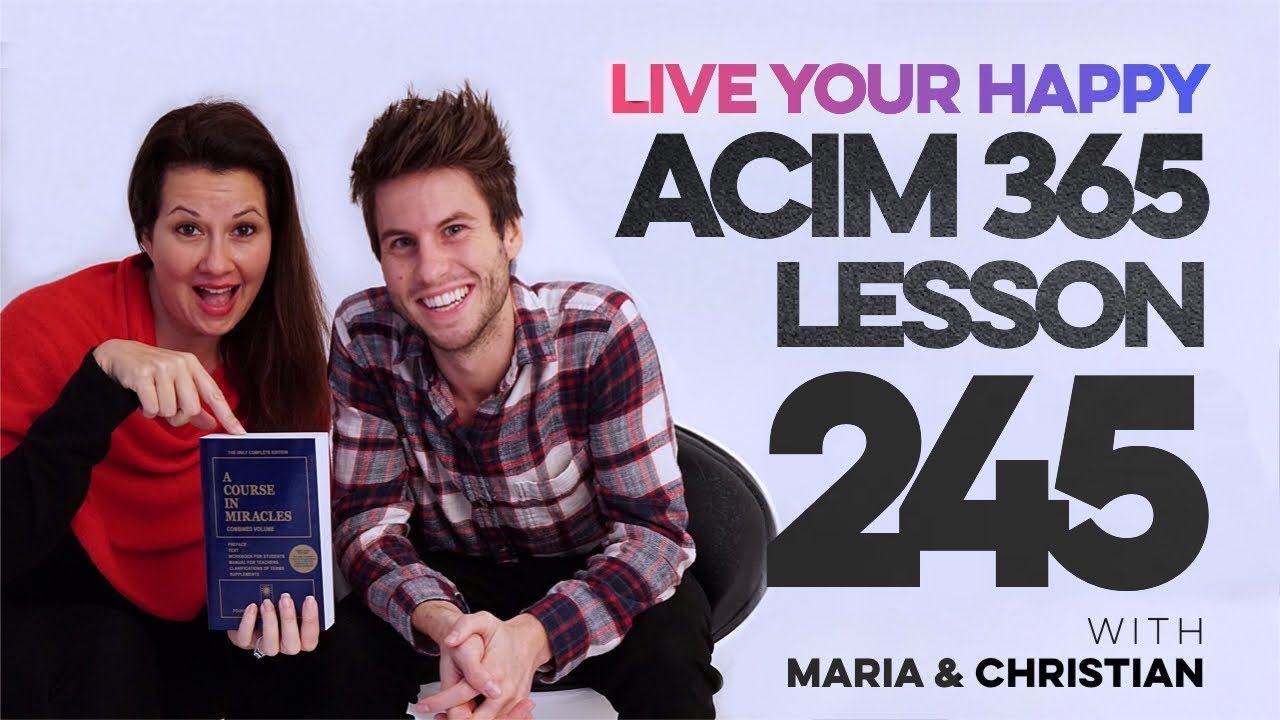 Maria Felipe on ACIM Lesson 245