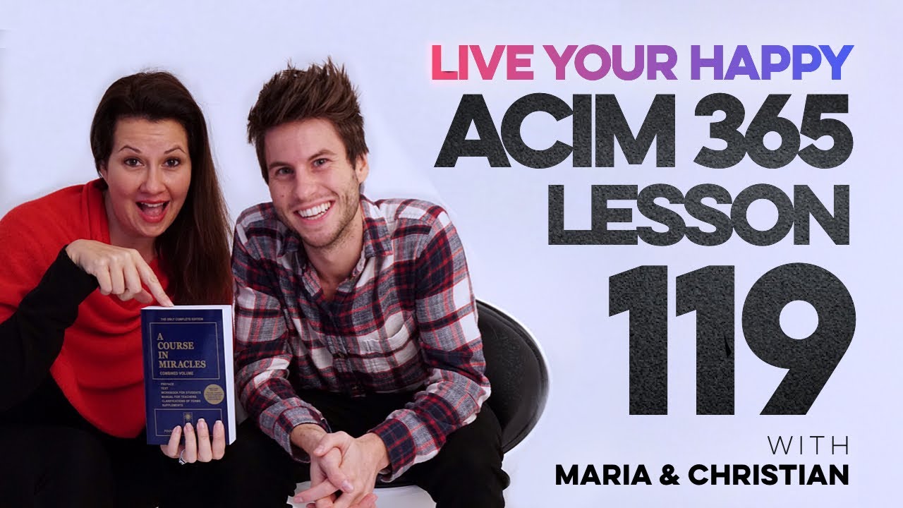 Maria Felipe on ACIM Lesson 119