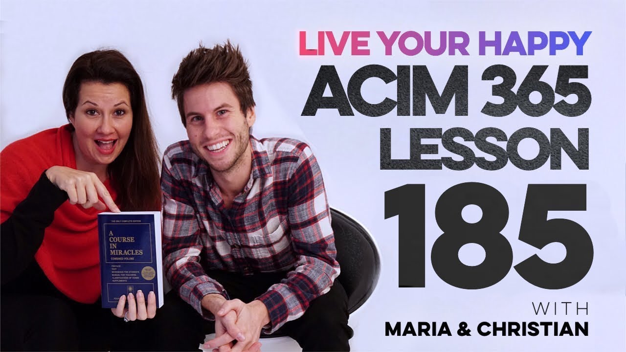 Maria Felipe on ACIM Lesson 185
