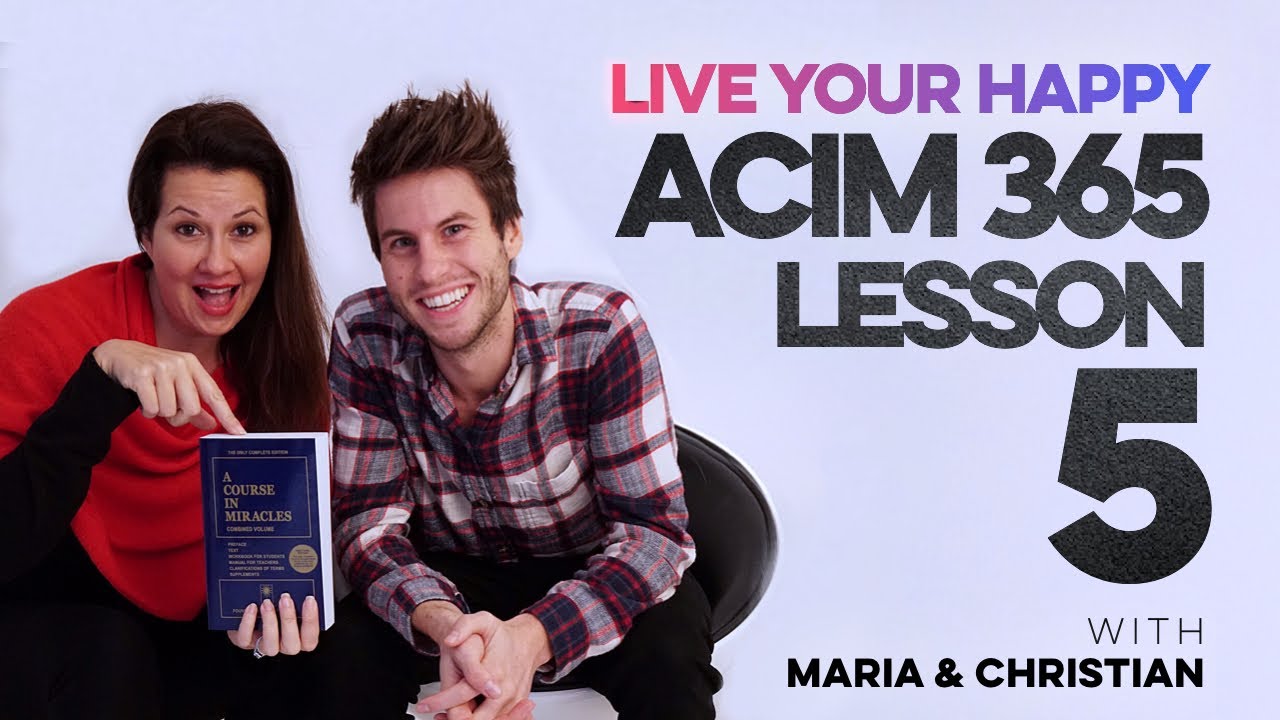 Maria Felipe on ACIM Lesson 5