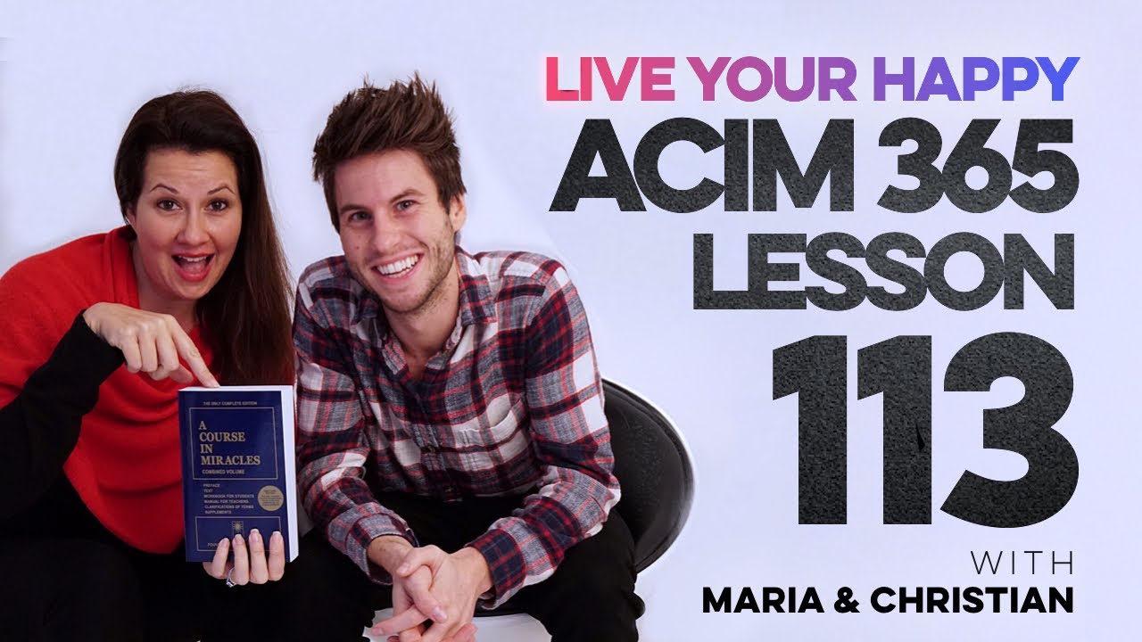 Maria Felipe on ACIM Lesson 113