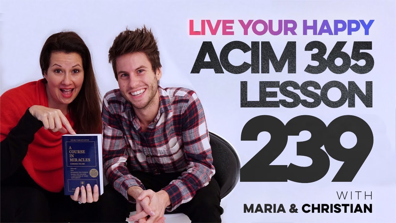 Maria Felipe on ACIM Lesson 239