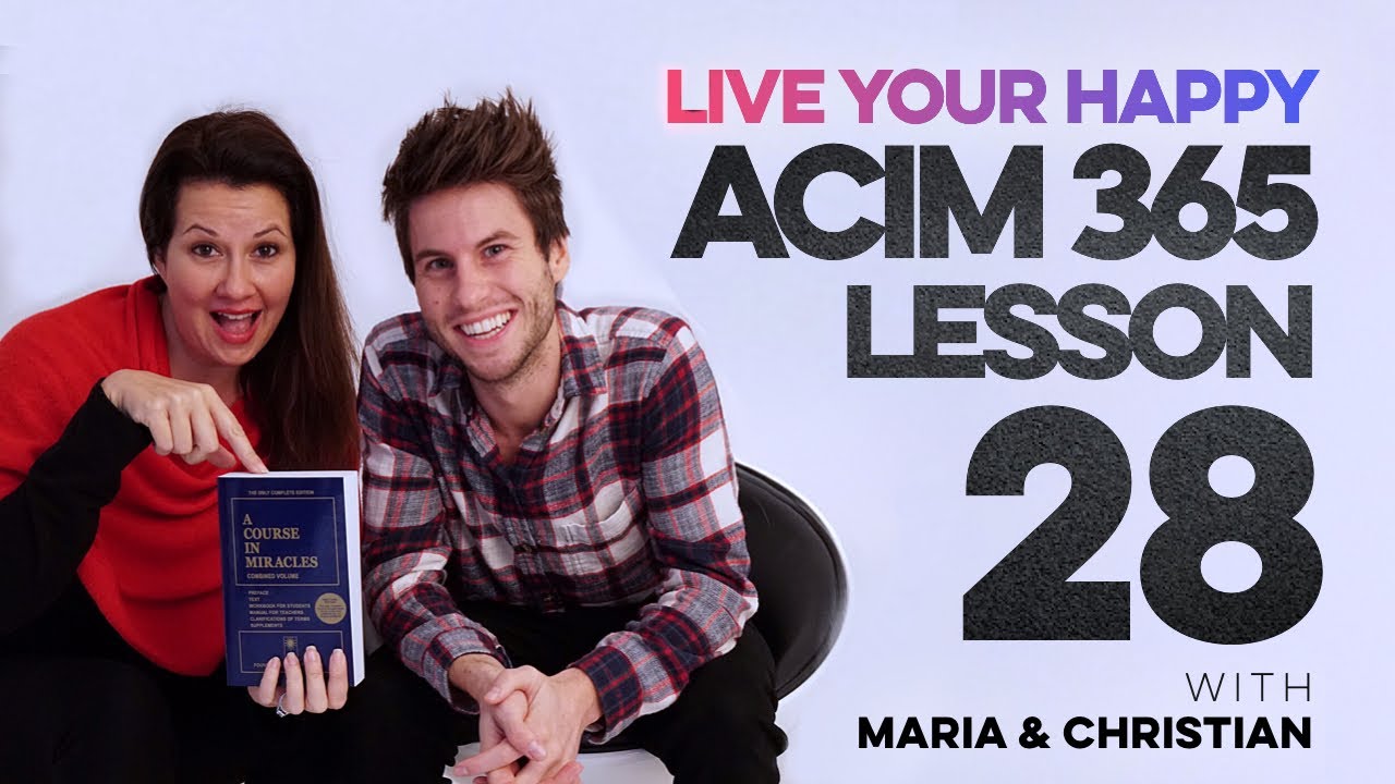 Maria Felipe on ACIM Lesson 28