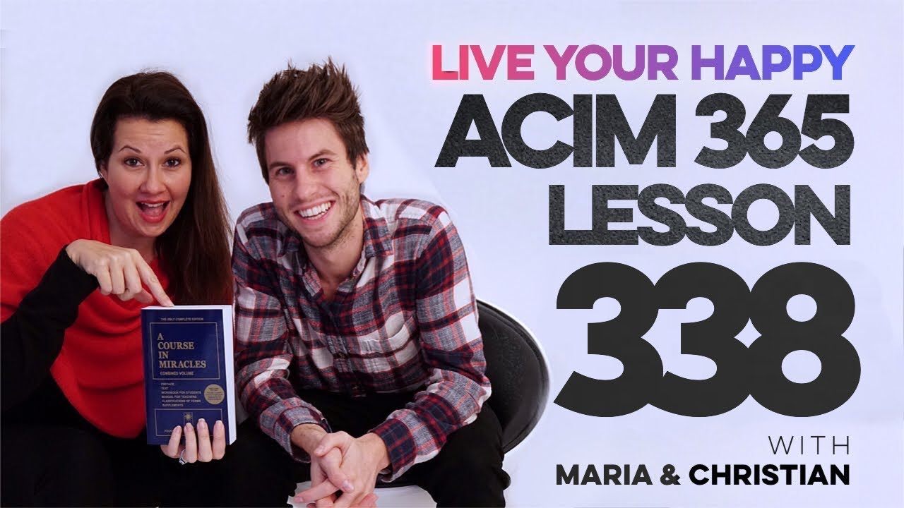Maria Felipe on ACIM Lesson 338