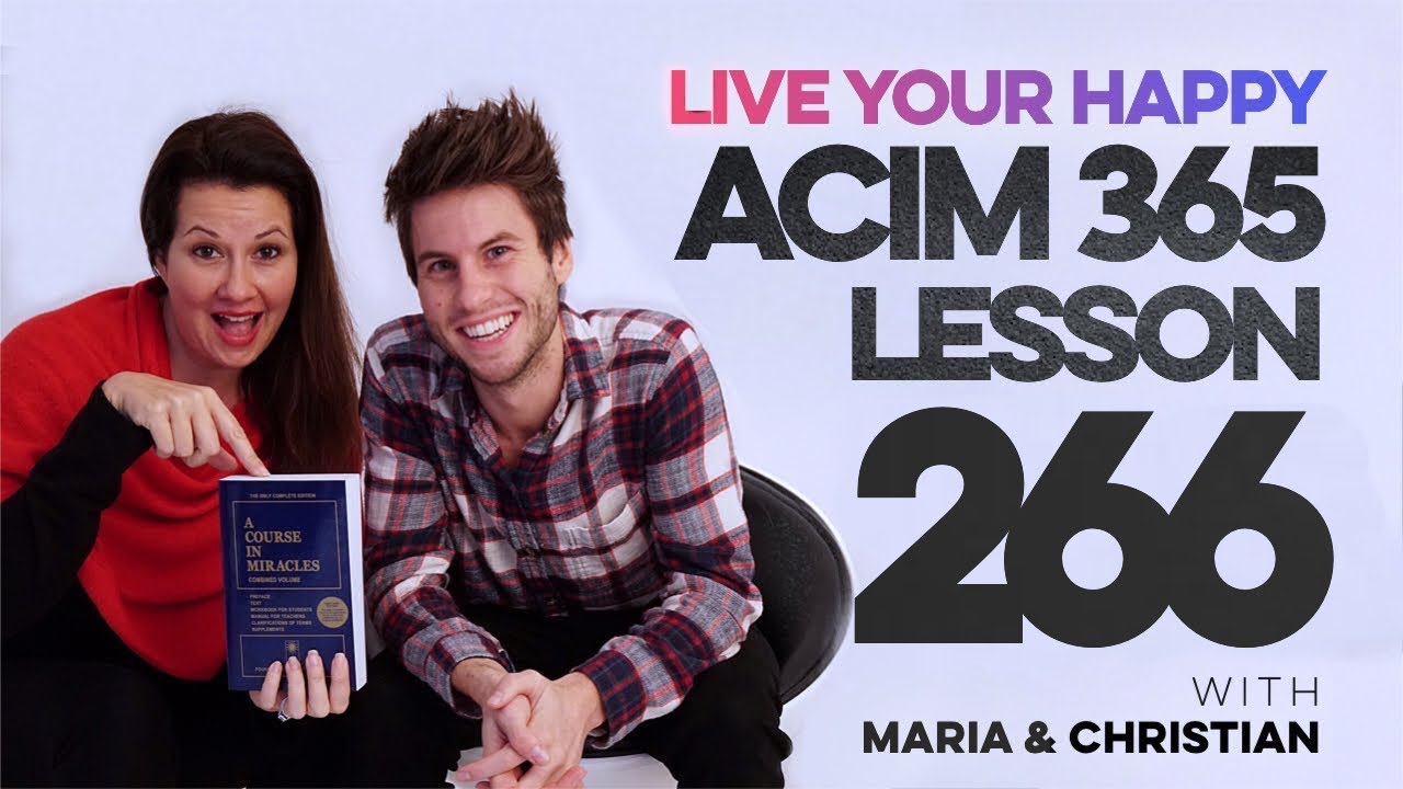 Maria Felipe on ACIM Lesson 266