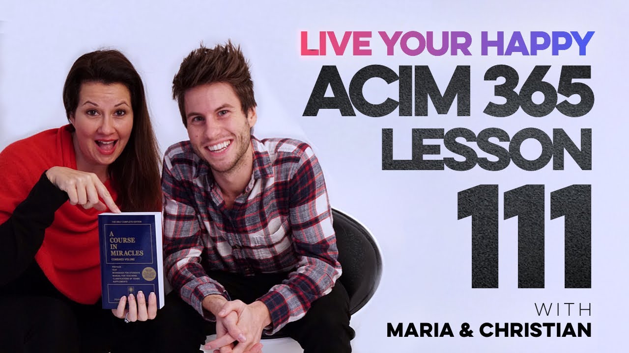 Maria Felipe on ACIM Lesson 111