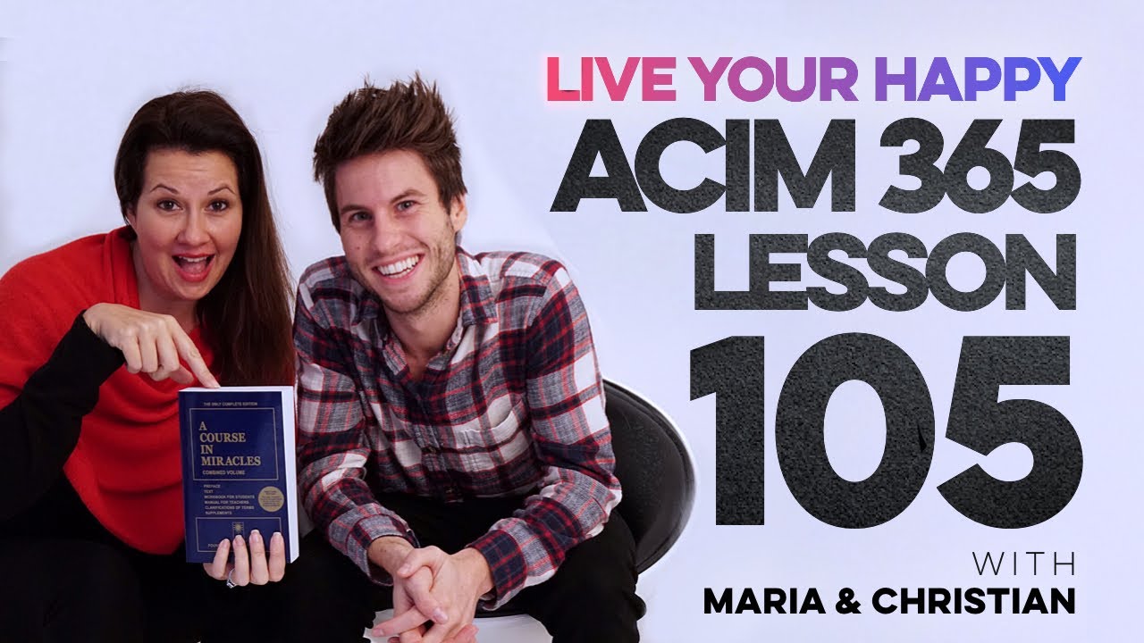 Maria Felipe on ACIM Lesson 105
