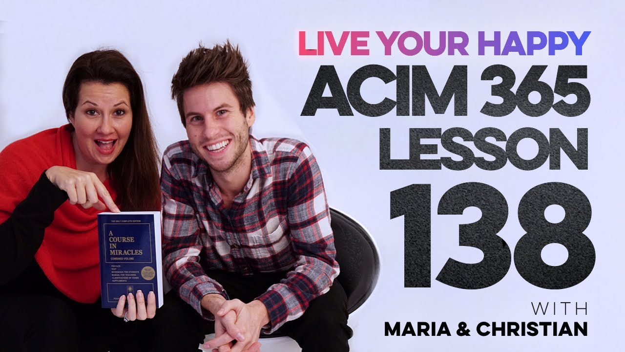Maria Felipe on ACIM Lesson 138