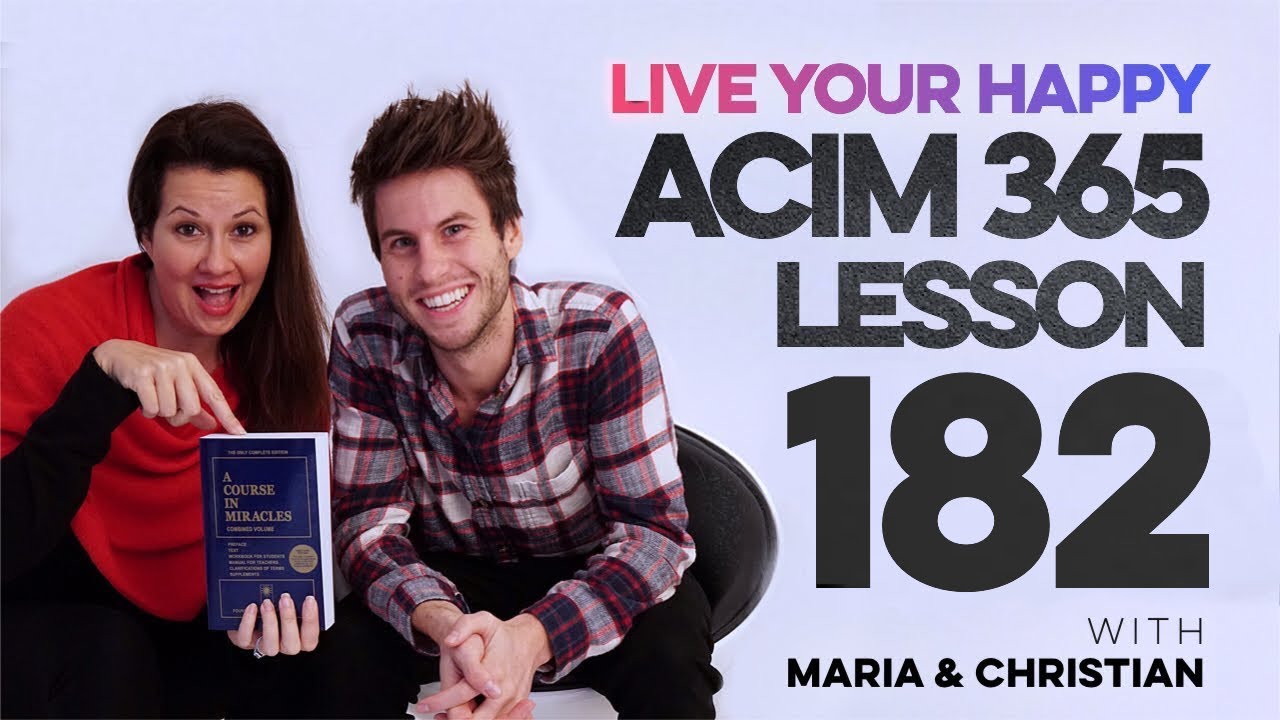 Maria Felipe on ACIM Lesson 182