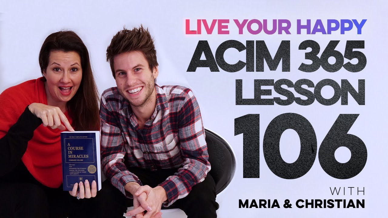 Maria Felipe on ACIM Lesson 106