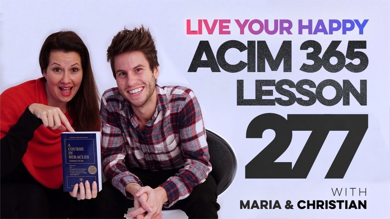 Maria Felipe on ACIM Lesson 277