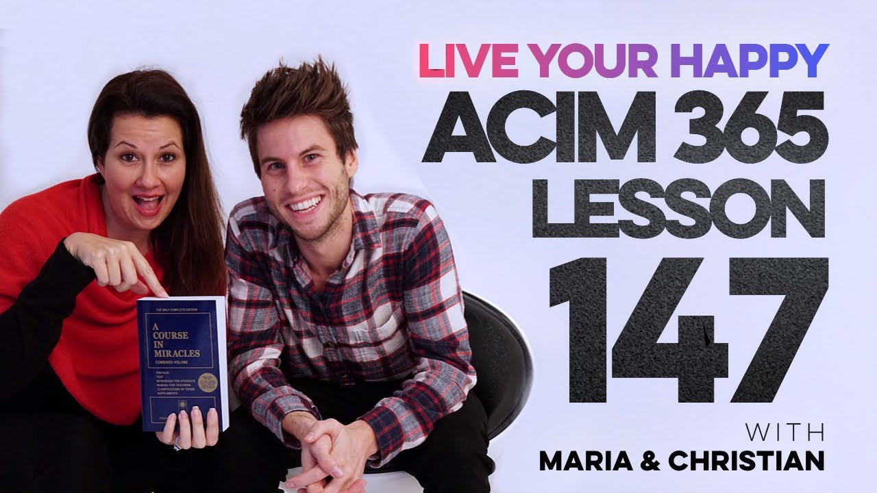Maria Felipe on ACIM Lesson 147