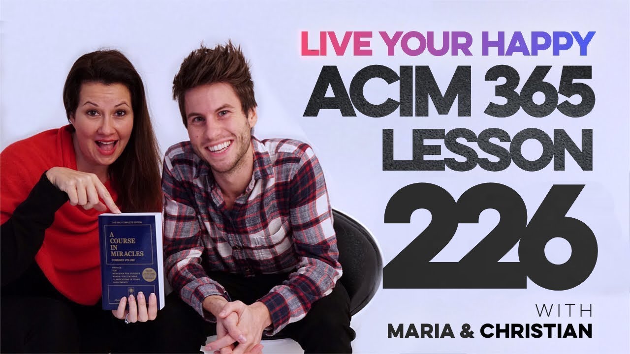 Maria Felipe on ACIM Lesson 226