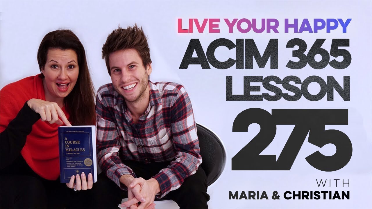 Maria Felipe on ACIM Lesson 275