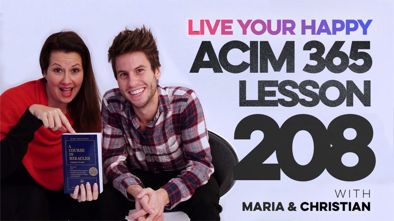 Maria Felipe on ACIM Lesson 208