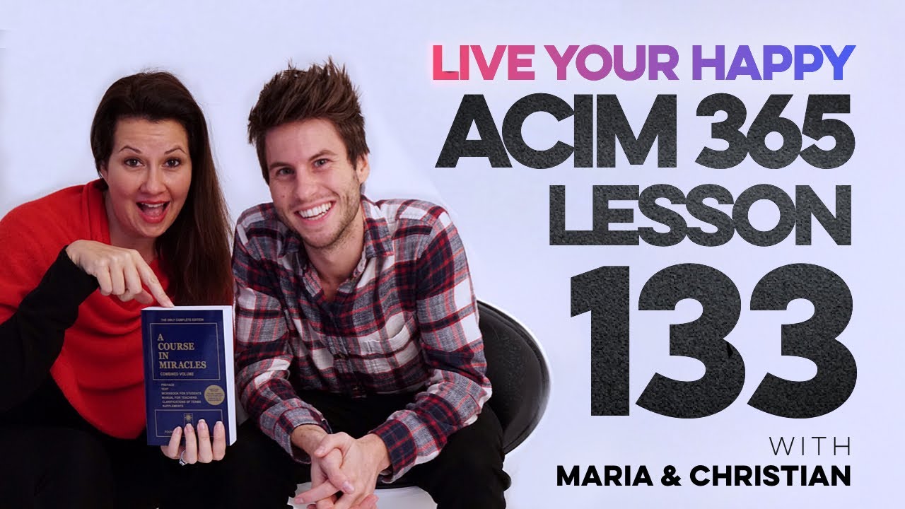 Maria Felipe on ACIM Lesson 133