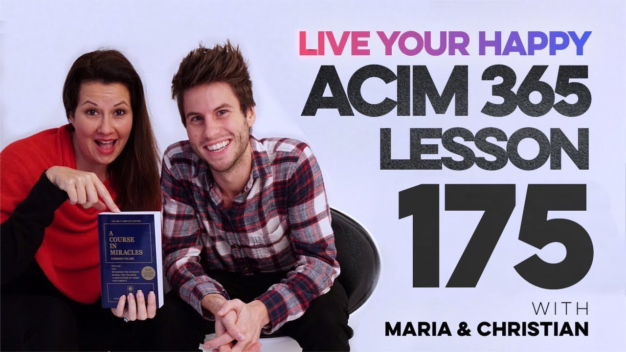 Maria Felipe on ACIM Lesson 175