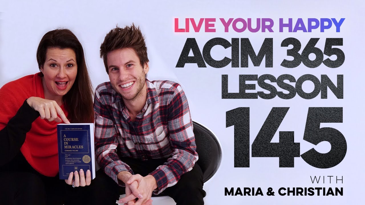 Maria Felipe on ACIM Lesson 145