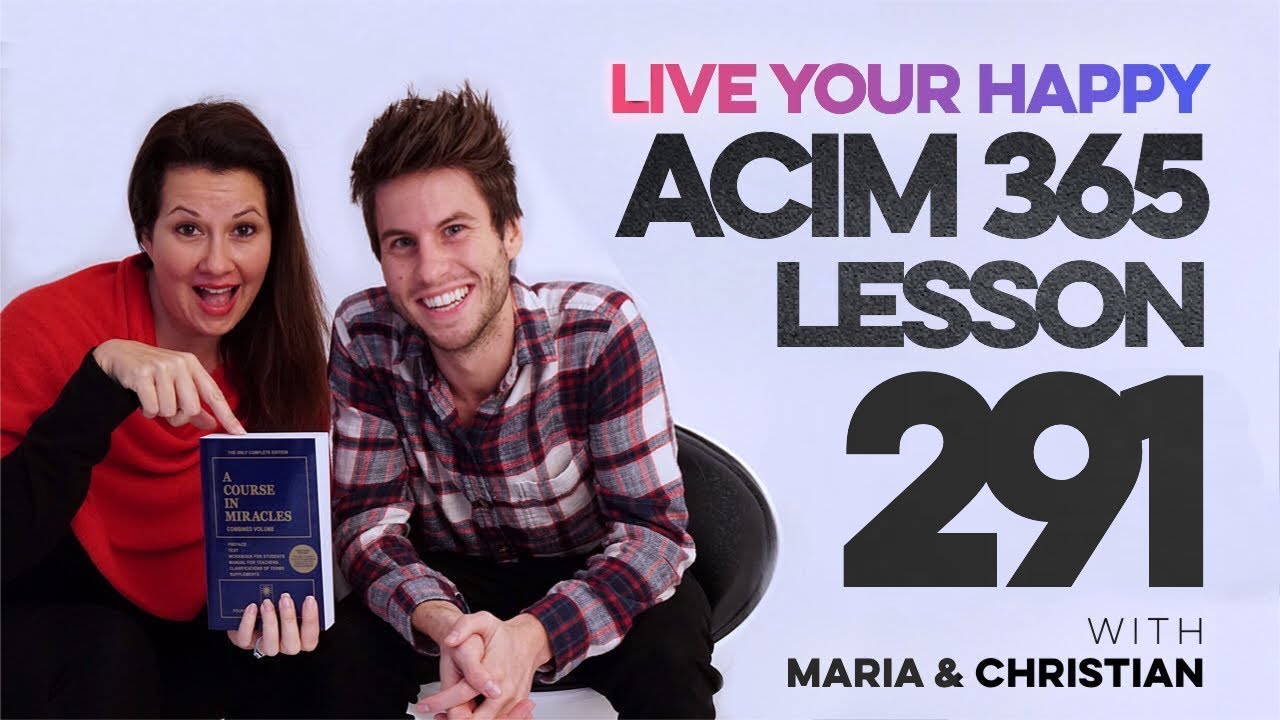Maria Felipe on ACIM Lesson 291