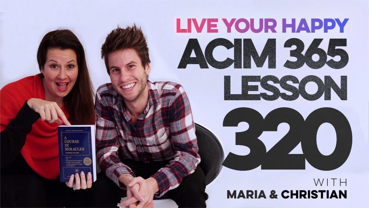 Maria Felipe on ACIM Lesson 320