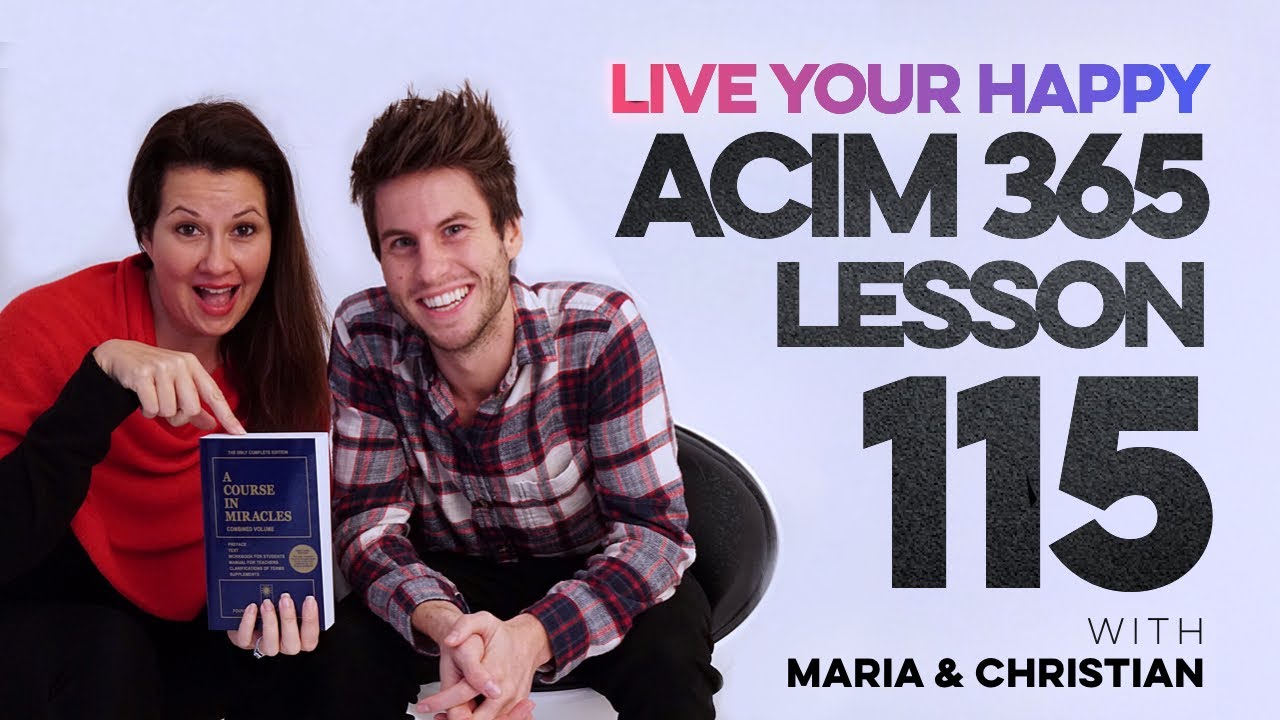 Maria Felipe on ACIM Lesson 115