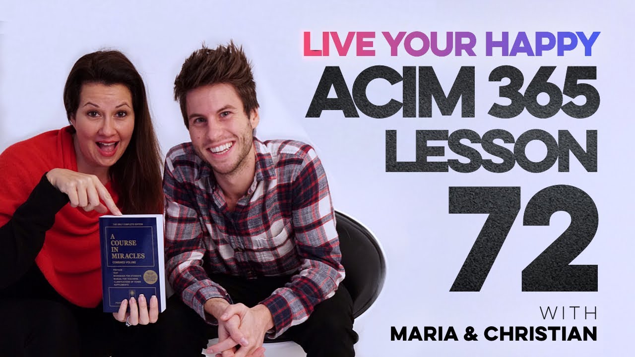 Maria Felipe on ACIM Lesson 72