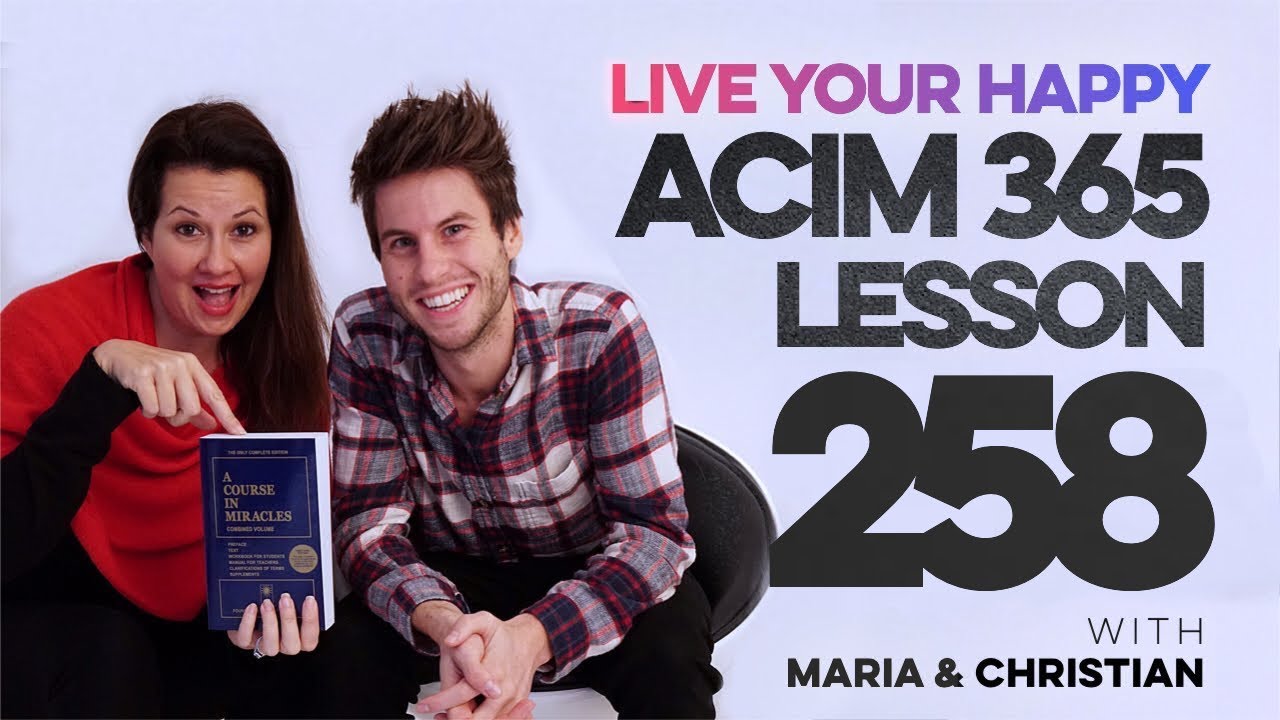 Maria Felipe on ACIM Lesson 258