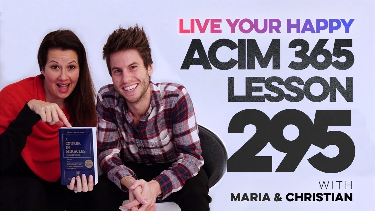 Maria Felipe on ACIM Lesson 295