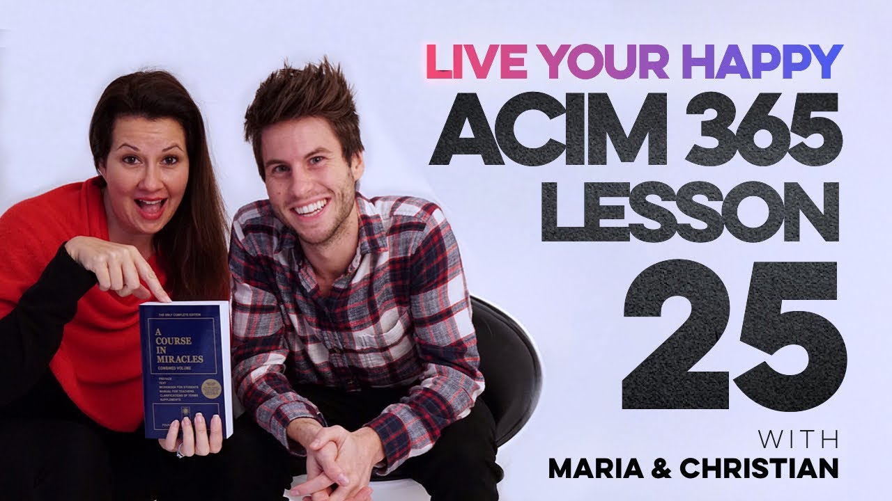 Maria Felipe on ACIM Lesson 25