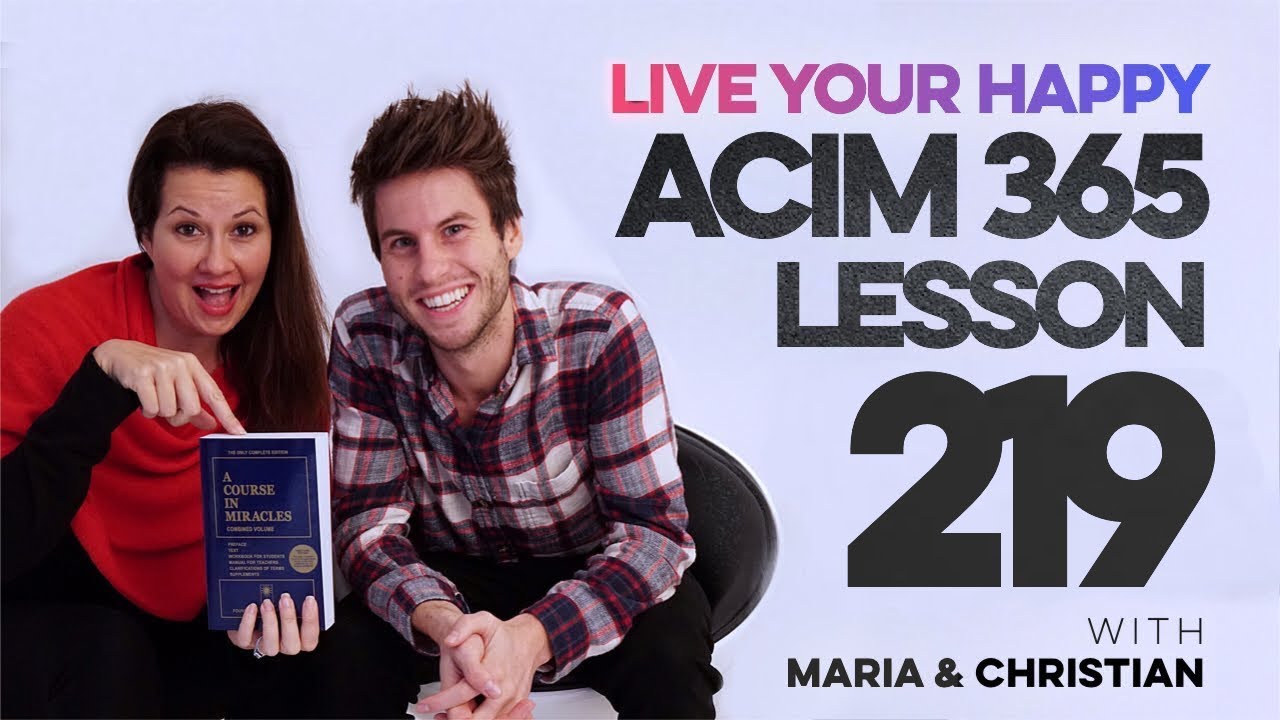 Maria Felipe on ACIM Lesson 219