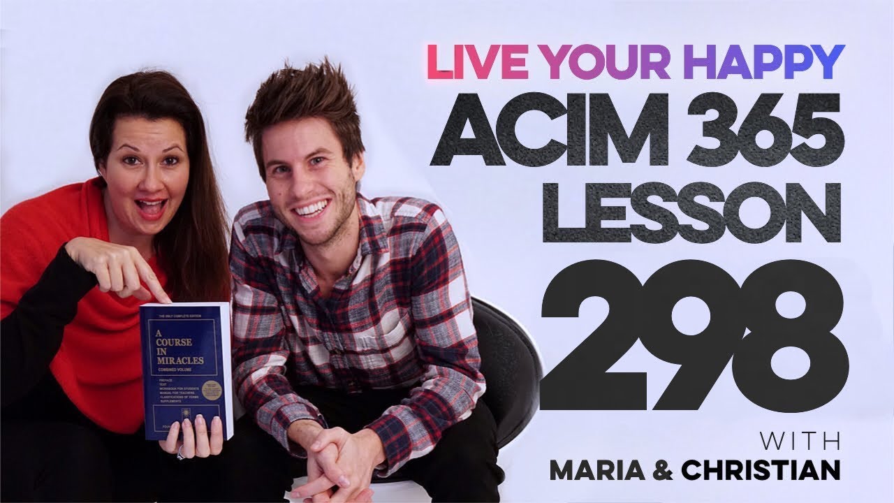 Maria Felipe on ACIM Lesson 298