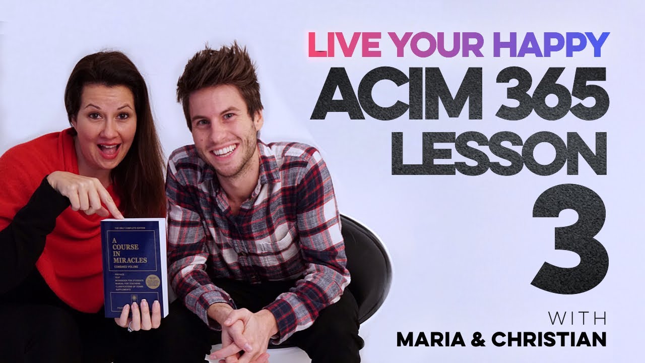 Maria Felipe on ACIM Lesson 3