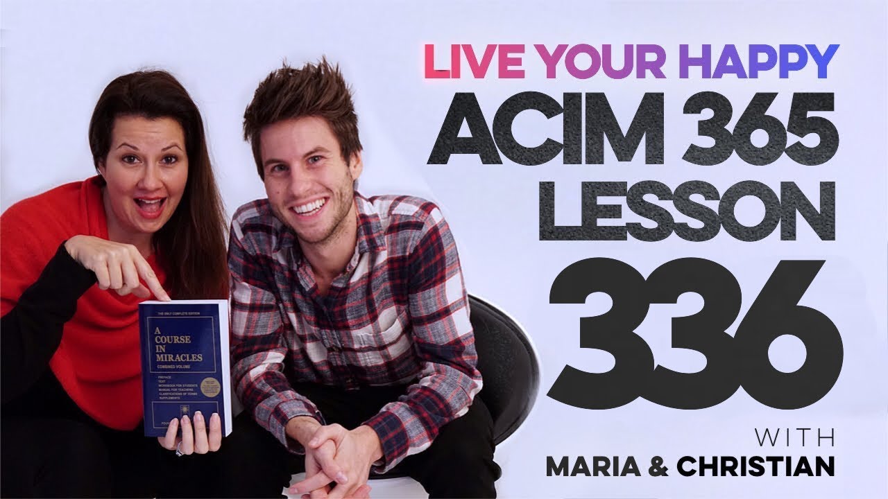 Maria Felipe on ACIM Lesson 336