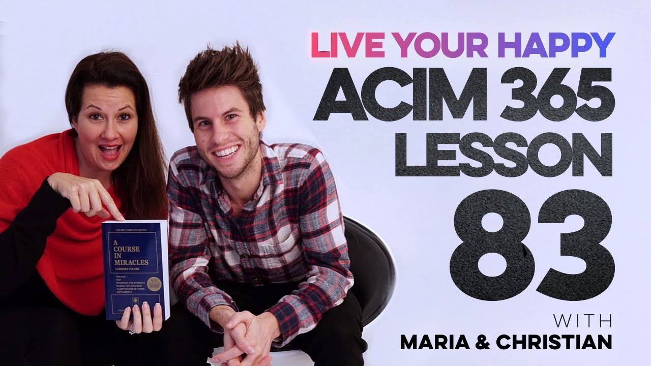 Maria Felipe on ACIM Lesson 83