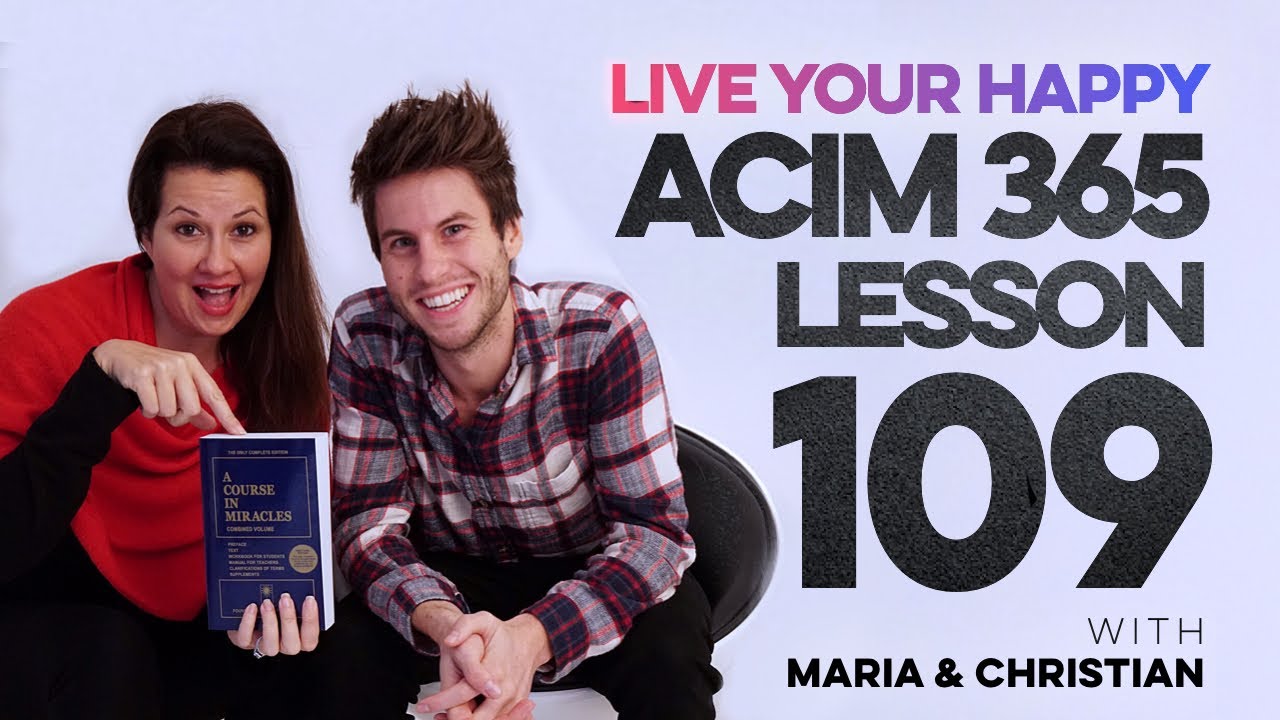 Maria Felipe on ACIM Lesson 109
