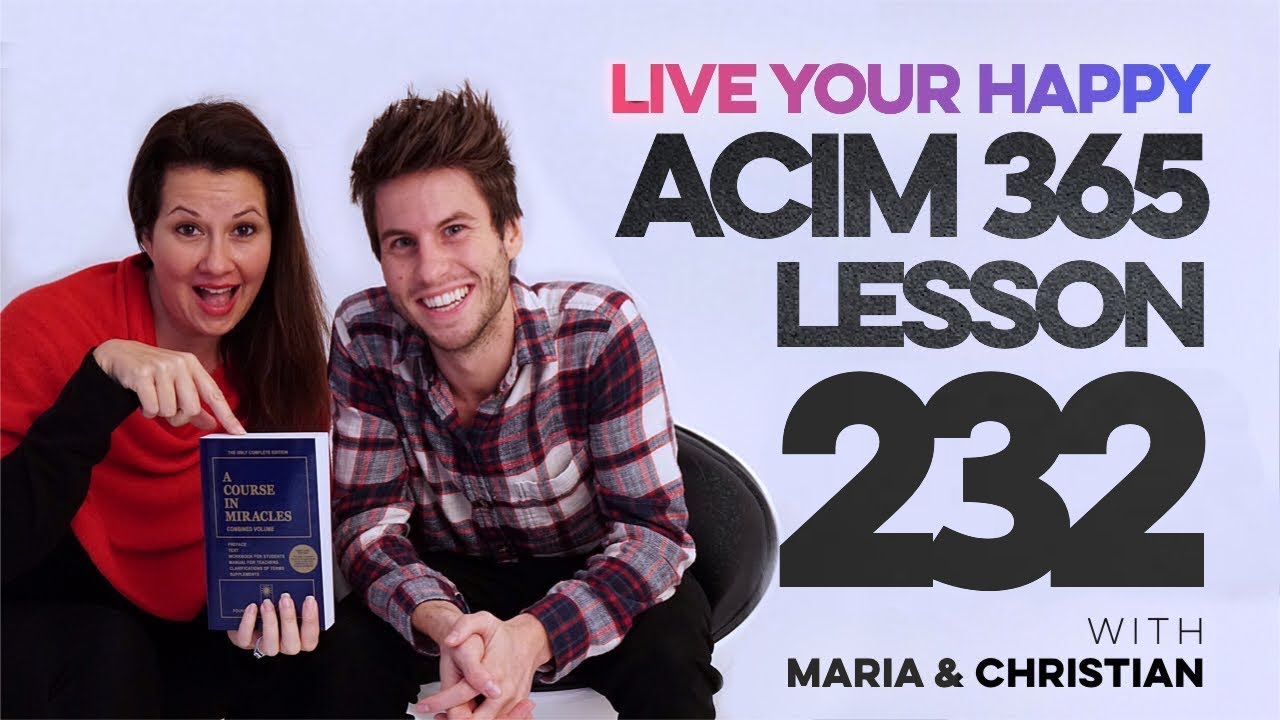 Maria Felipe on ACIM Lesson 232