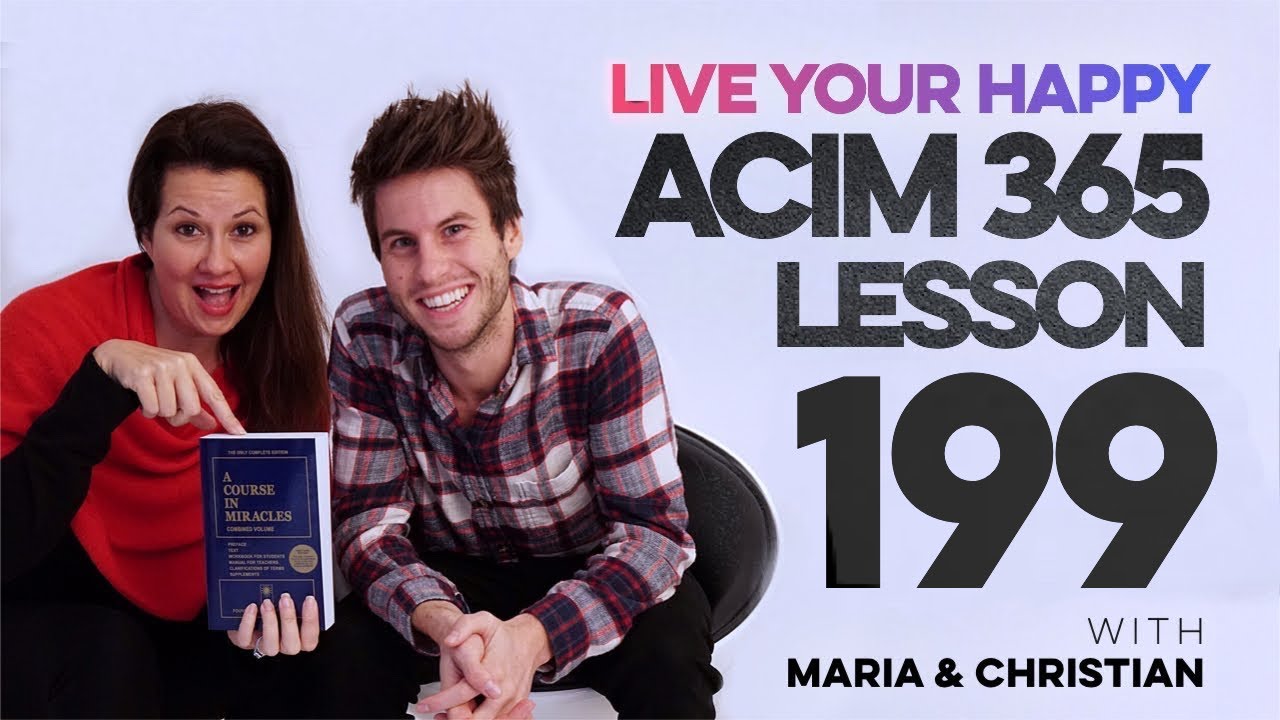 Maria Felipe on ACIM Lesson 199
