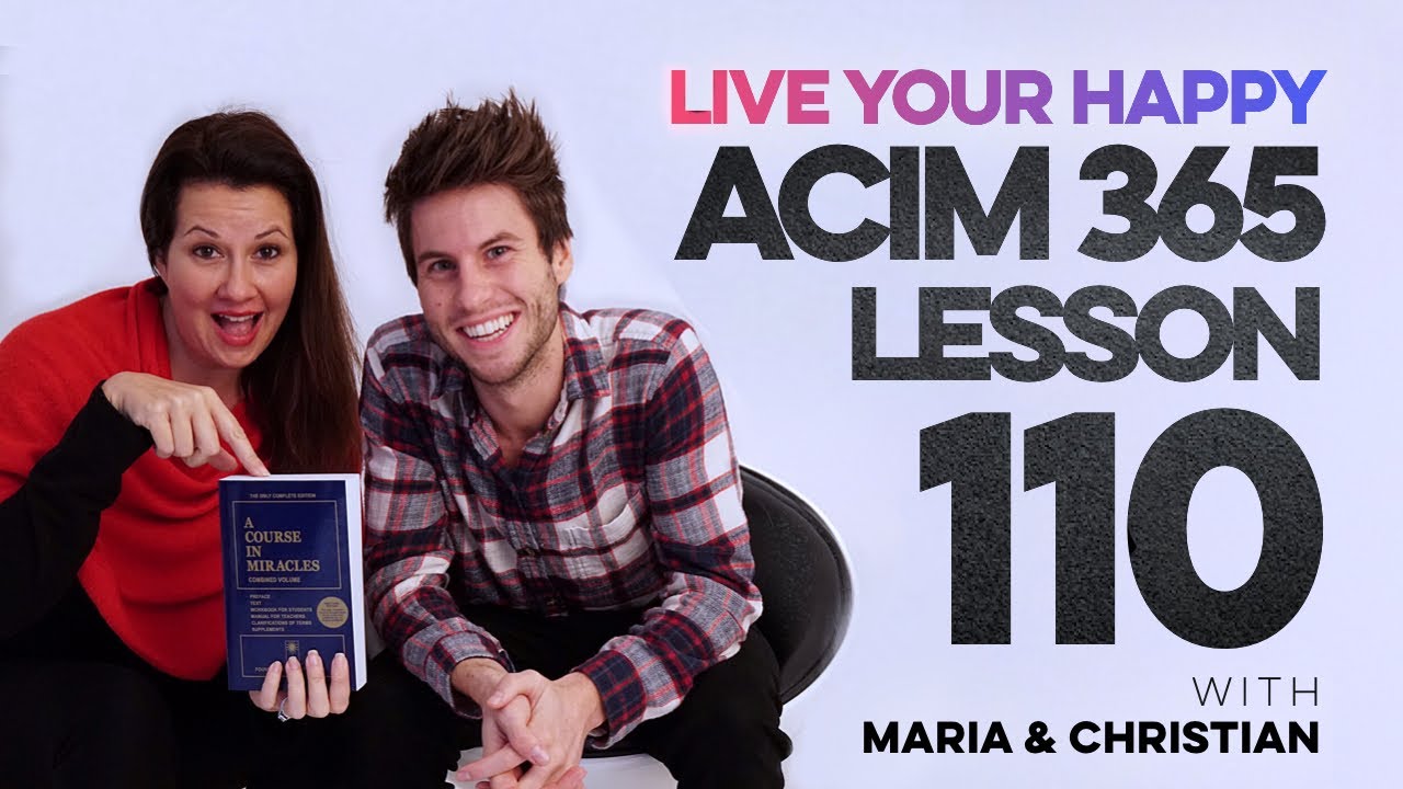 Maria Felipe on ACIM Lesson 110