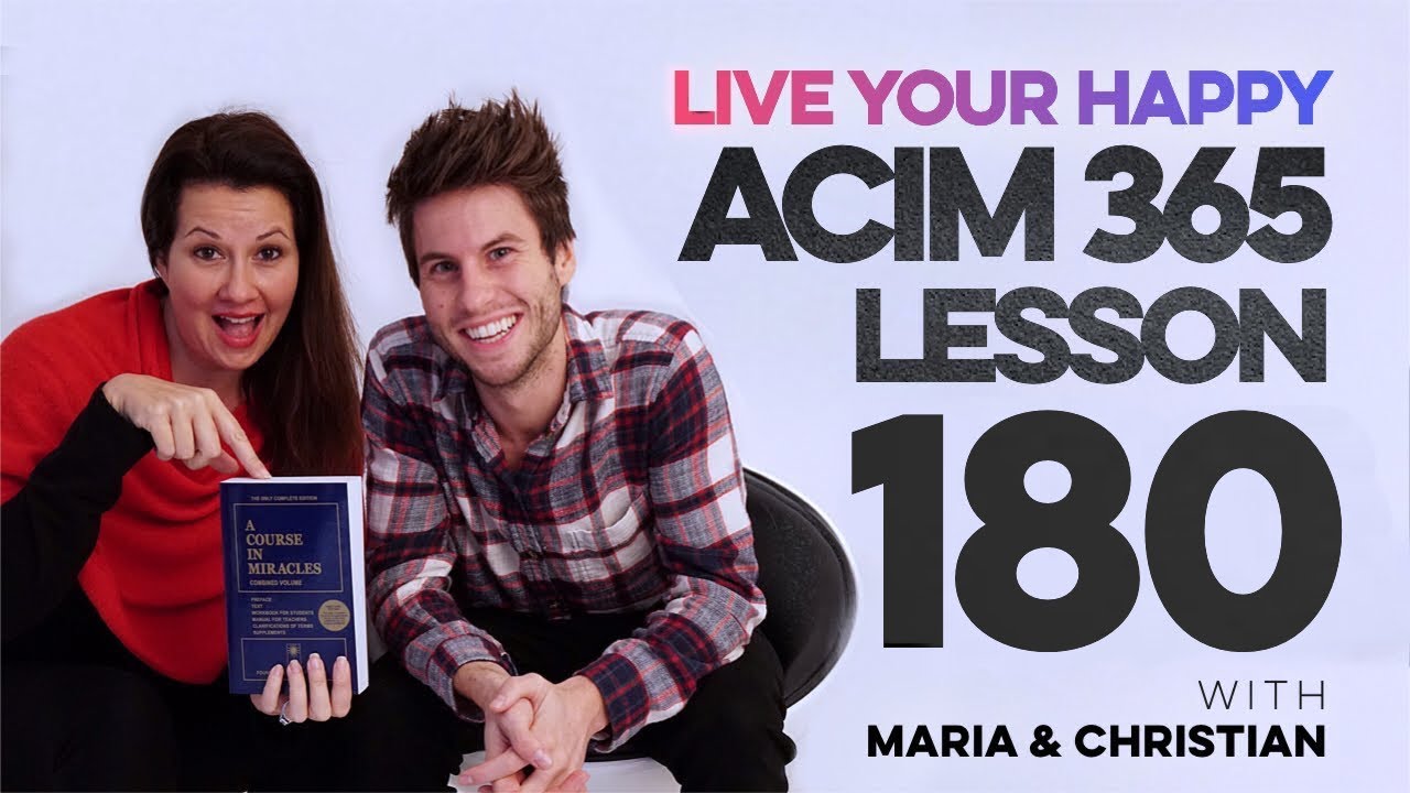 Maria Felipe on ACIM Lesson 180