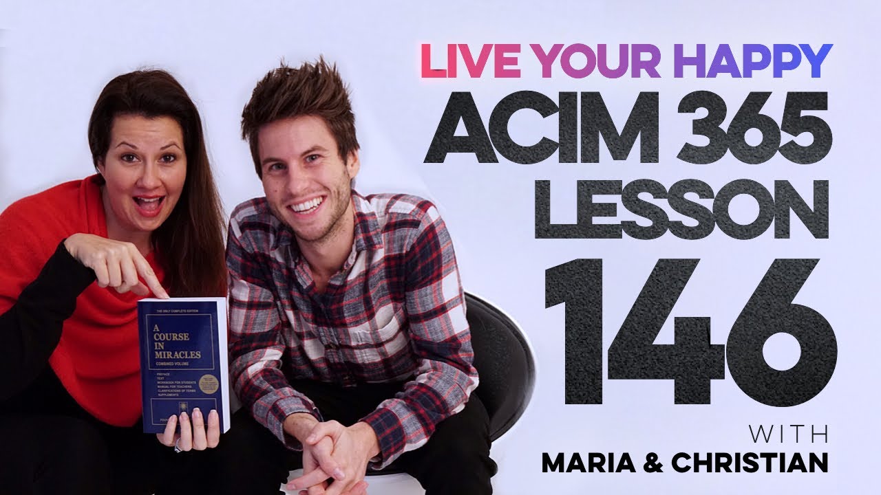 Maria Felipe on ACIM Lesson 146