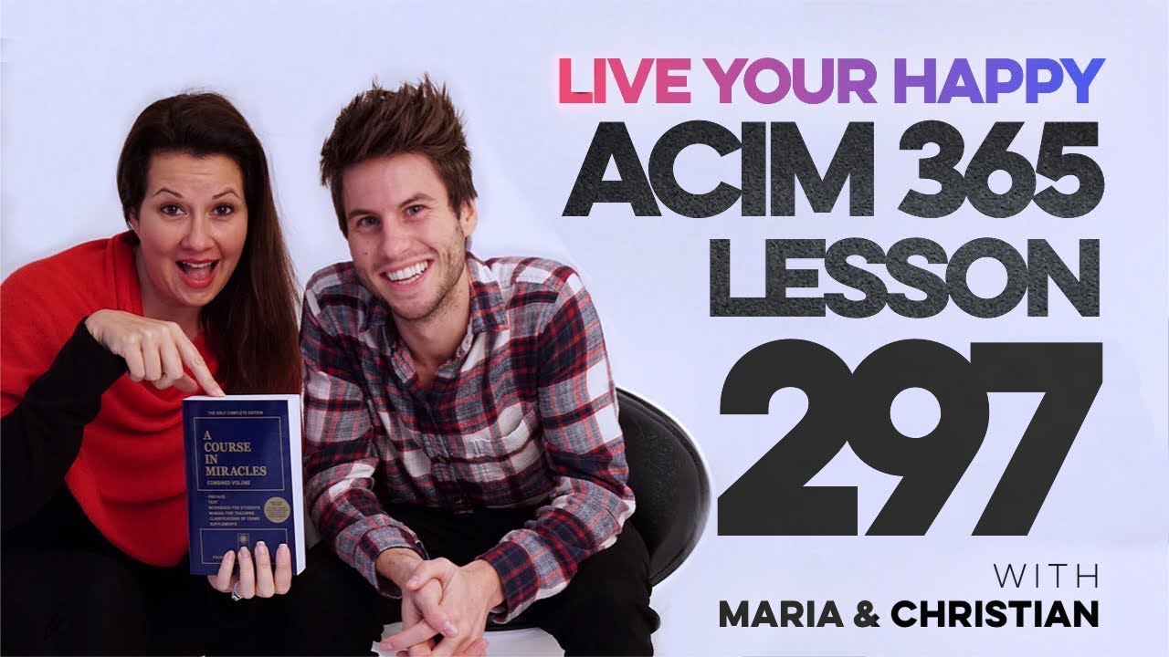 Maria Felipe on ACIM Lesson 297