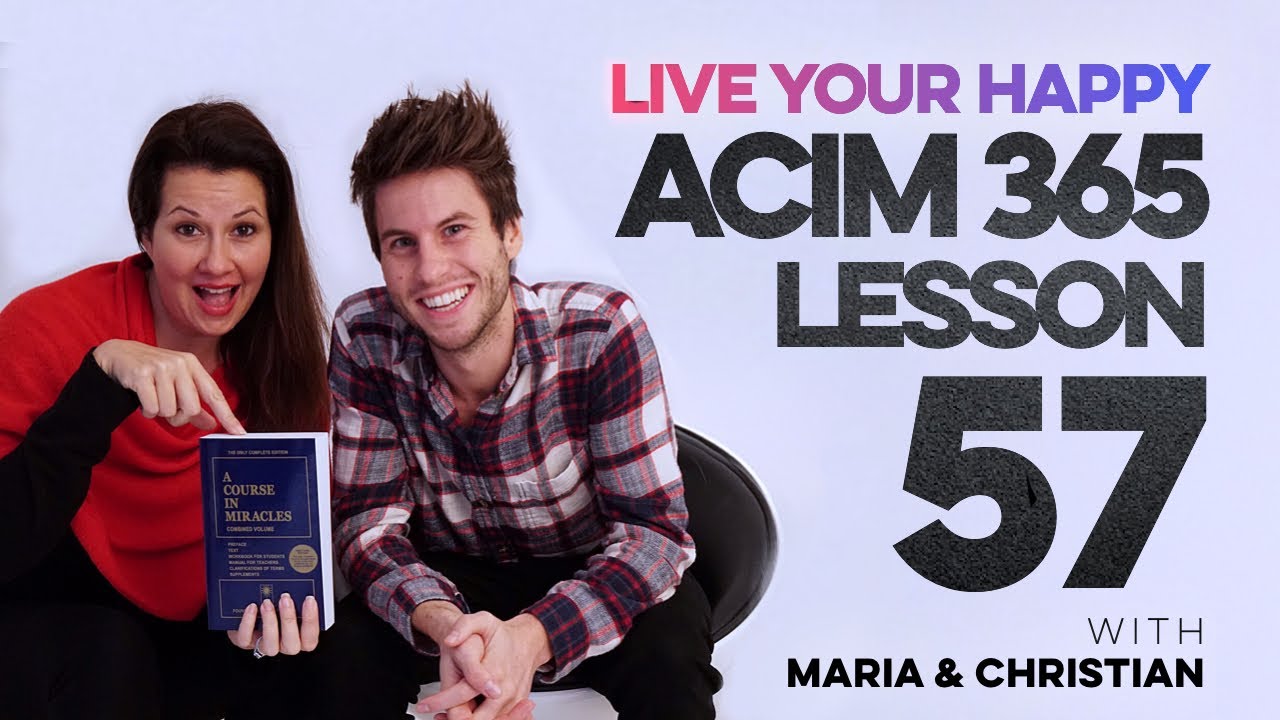 Maria Felipe on ACIM Lesson 57