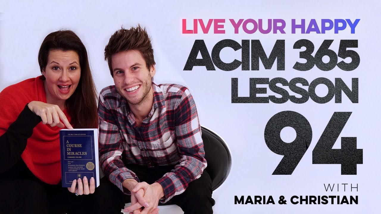 Maria Felipe on ACIM Lesson 94