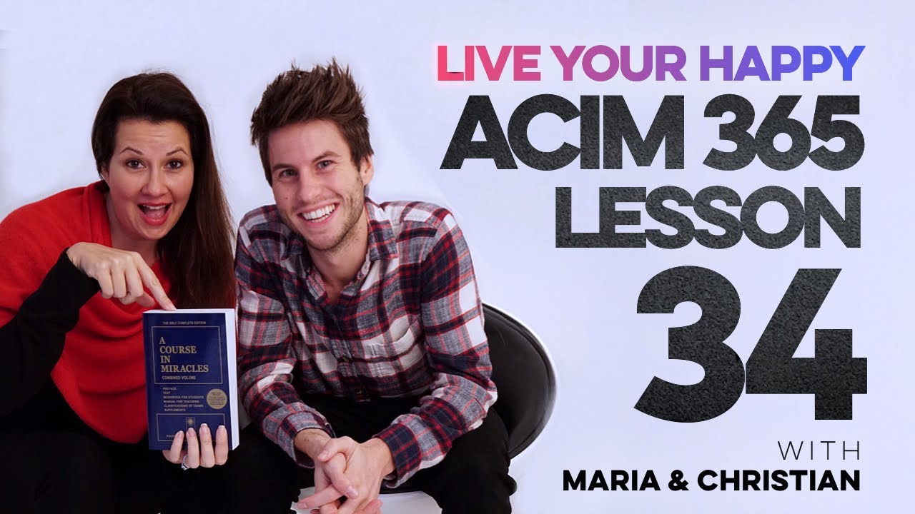 Maria Felipe on ACIM Lesson 34
