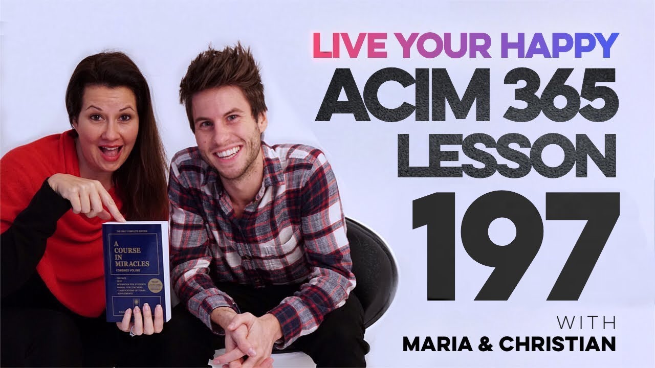 Maria Felipe on ACIM Lesson 197